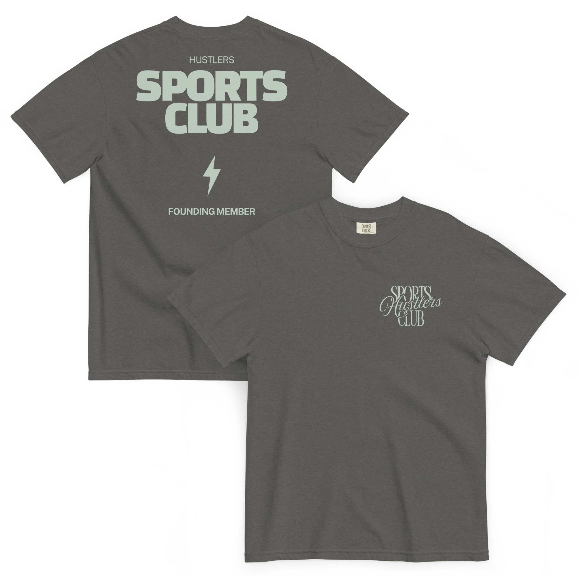 Two views of a dark gray t-shirt on a white background, showing the front and back designs. The back features 'HUSTLERS SPORTS CLUB' in light green block letters with a lightning bolt and 'FOUNDING MEMBER' text.